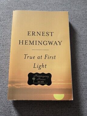 Ernest Hemingway True at First Light Paperback Hemingway House